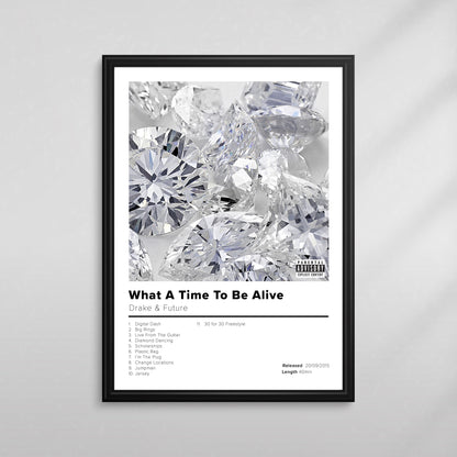 What A Time To Be Alive