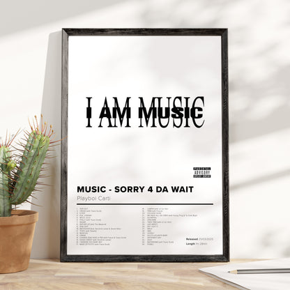 MUSIC - SORRY 4 DA WAIT